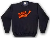 Bada Bing Sweatshirt